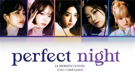 Le Sserafim Perfect Night Color Coded Lyrics Pt Br Youtube