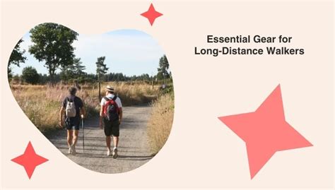 Must-Have Gear and Comfort: A Walker’s Guide to Long Trails and ...