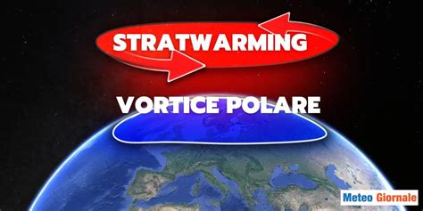 Il Mistero Del Vortice Polare Stratosferico E Il Fenomeno Dello