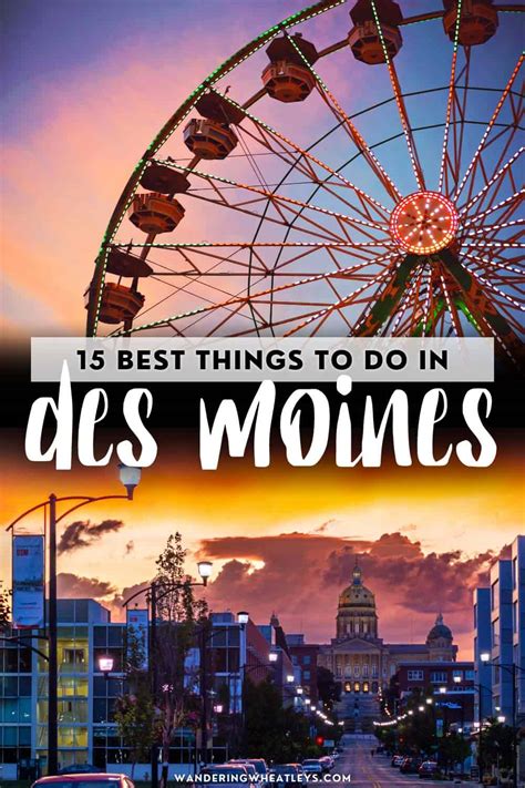 The 15 Best Things To Do In Des Moines Iowa Wandering Wheatleys