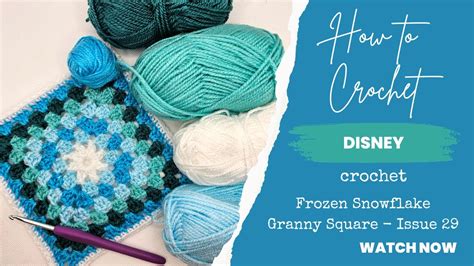 How To Crochet Hachette Disney Crochet Tutorial Issue Frozen