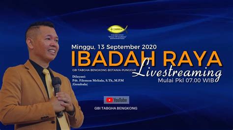 Live Streaming Ibadah Raya Gbi Tabgha Bengkong Botania Dan Punggur