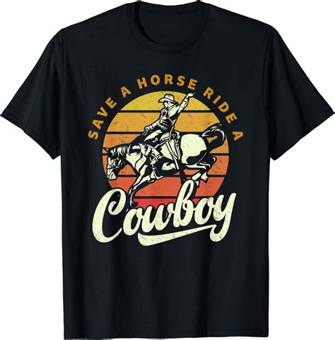 Save A Horse Ride A Cowboy Funny Cowboys T Idea T Shirt