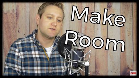 Make Room Casting Crowns Feat Matt Maher Cover Youtube