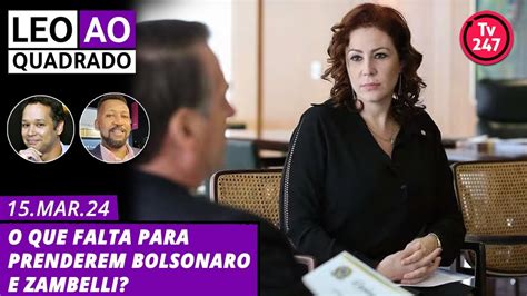 Léo ao quadrado o que falta para prenderem Bolsonaro e Zambelli 15