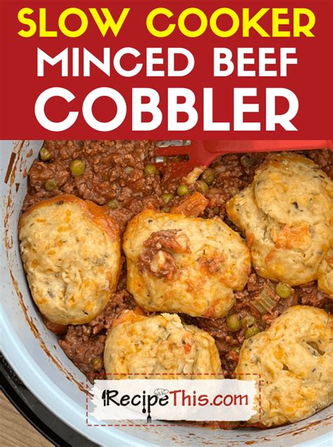 Slow Cooker Minced Beef Cobbler Recipe This