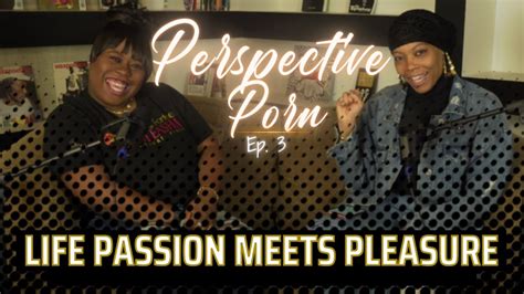 Ep 3 Life Passion Meets Pleasure W Anya Lane Perspective Porn YouTube