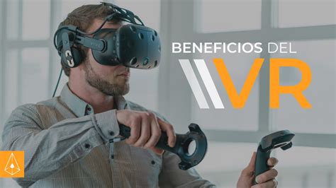 Descubre las increíbles ventajas de la Realidad Virtual que cambiarán