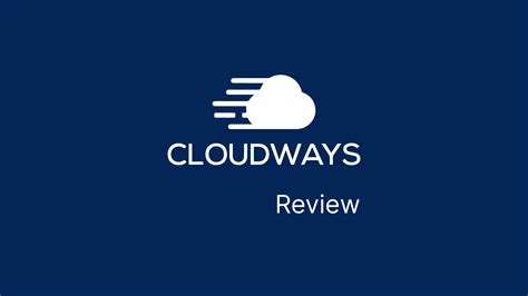 Cloudways Review Is It The Best Managed Cloud Hosting