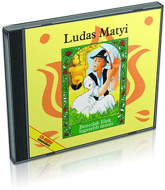 Ludas Matyi Benedek Elek Legszebb Mes I Cd L Ly Cd Magyar