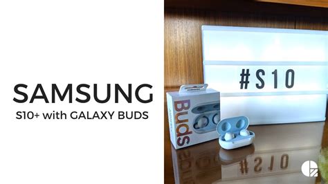 Samsung Galaxy S10 And Galaxy Buds Youtube