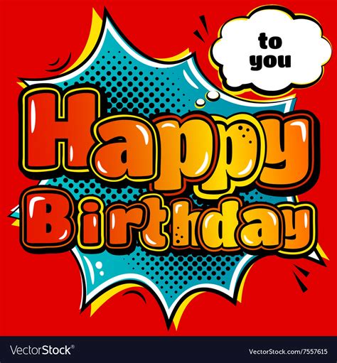 Comic Book Happy Birthday Comic Birthday Happy Vector Illustration Graphics The Art Of Images