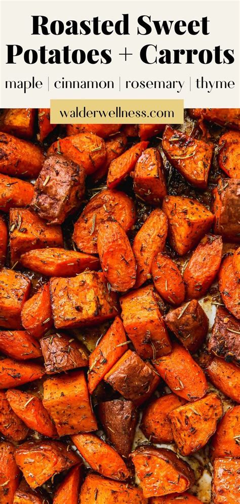 Roasted Sweet Potatoes And Carrots Walder Wellness Rd Recipe Sweet Potato Carrot Recipe