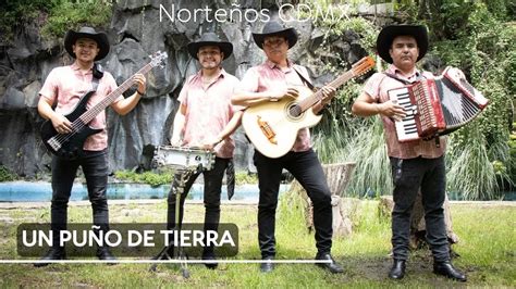 Grupo Norteño en Ciudad de México Un Puño De Tierra YouTube