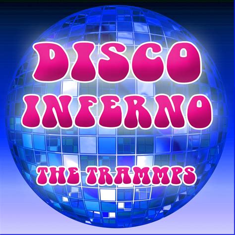 Disco Inferno Re Recorded Version By The Trammps On Apple Music