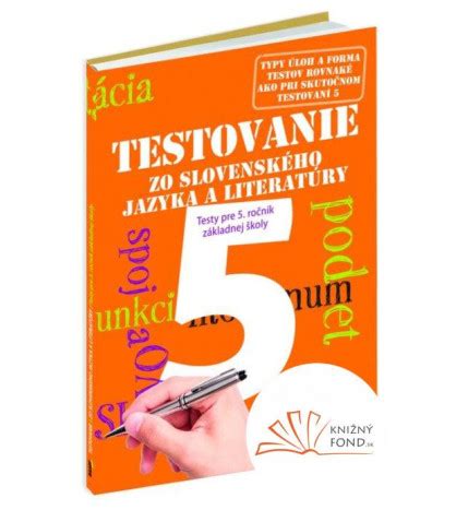 Testovanie 5 zo slovenského jazyka a literatúry Učebné pomôcky Škola sk