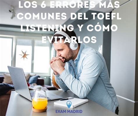 Los Errores M S Comunes Del Toefl Listening Y C Mo Evitarlos