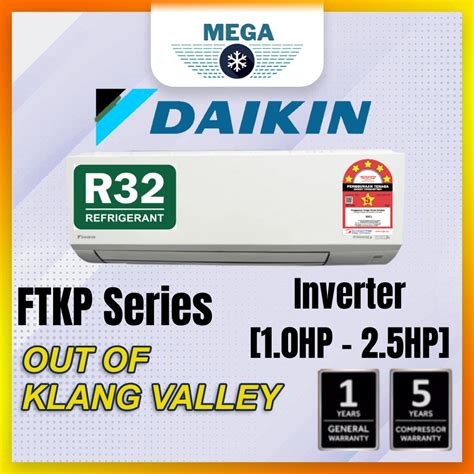 Out Of Klang Valley Daikin New Model Daikin R Inverter Ftkp Series