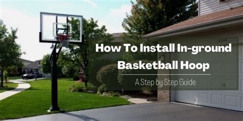 How To Install In Ground Basketball Hoop [6 Steps Installation]