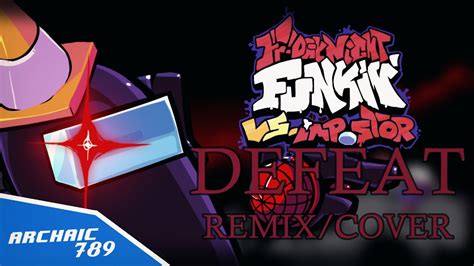 Friday Night Funkin Vs Impostor Defeat Remix Cover Archaic