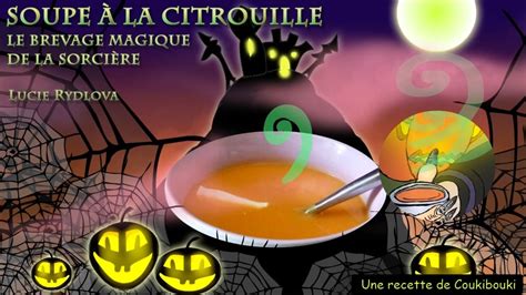 SOUPE à la CITROUILLE Le Breuvage Magique de la Sorcière Une