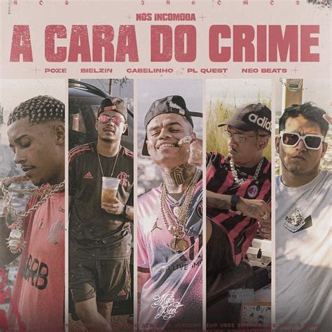 MC Poze do Rodo Bielzin Mainstreet Records A Cara do Crime Nós