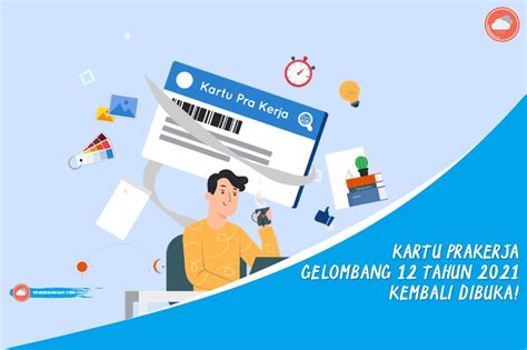 Kartu Prakerja Gelombang Tahun Kembali Dibuka Begini Cara