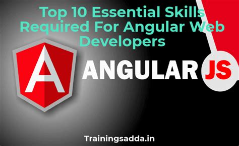 Top Essential Skills Required For Angular Web Developers Trainingsadda