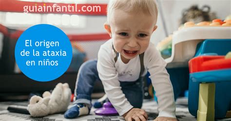 Ataxia En Niños Enfermedad Que Afecta El Control Muscular