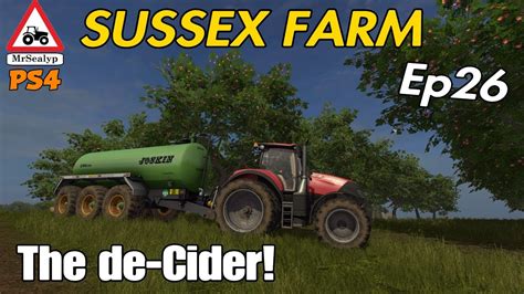 Sussex Farm Ep The De Cider Farming Simulator Ps Let S