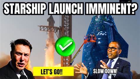 Spacex Starship Launch Imminent Approaching Faster Then You Think