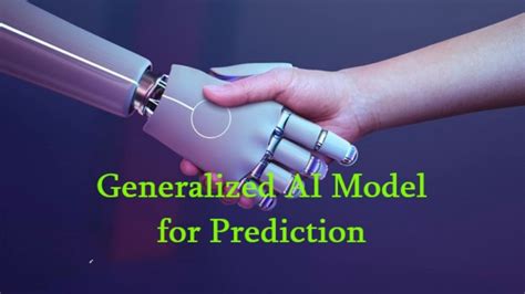 Generalized AI Model For Prediction DasarpAI