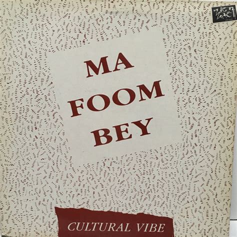 Cultural Vibe Ma Foom Bey Vinyl 12 1987 R330980 Discogs