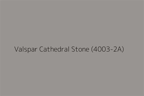 Valspar Cathedral Stone 4003 2a Color Hex Code