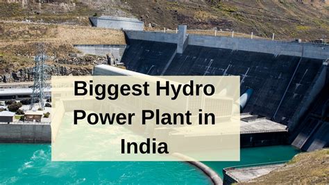 10 Largest Hydro Power Plant In India