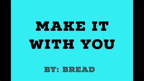 Make It With You By Breadchords And Lyrics Youtube