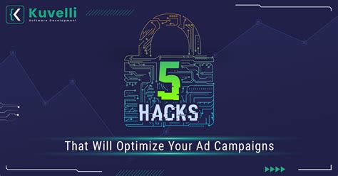 Hacks That Will Optimize Your Ad Campaigns