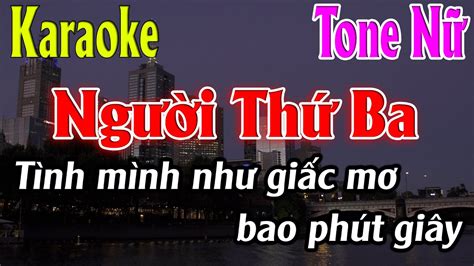 Người Thứ Ba Karaoke Tone Nữ Karaoke Lâm Organ Beat Mới YouTube