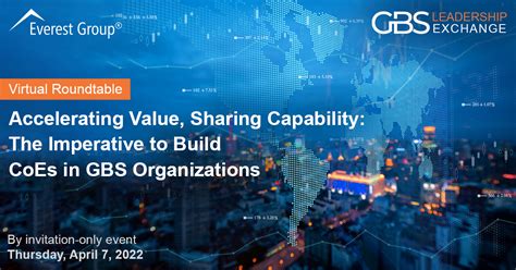 GBS Leadership Exchange: Accelerating Value, Sharing Capability: The ...