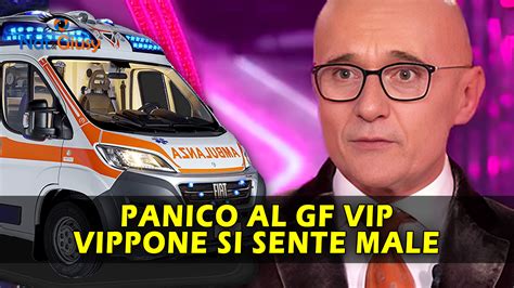 Paura Al Gf Vip Un Vippone Si Sente Male Nella Notte Gossip News