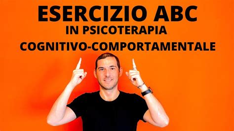 Esercizio Abc In Terapia Cognitivo Comportamentale Alcuni Esempi Youtube