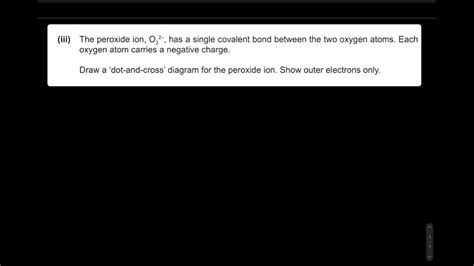 Dot And Cross Diagram Of Peroxide Ion L A Levels Chemistry Youtube