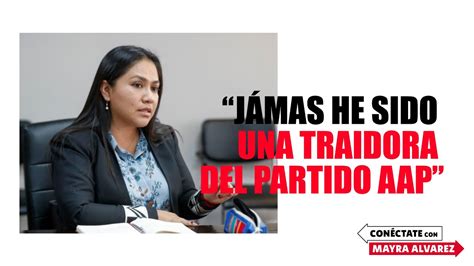 Heidy Juárez Jámas he sido una traidora del partido APP YouTube