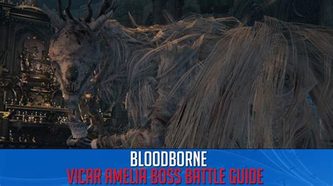 Bloodborne Boss Battle How To Beat Vicar Amelia Youtube