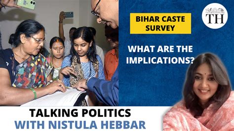 Talking Politics With Nistula Hebbar Bihar Caste Survey What Are