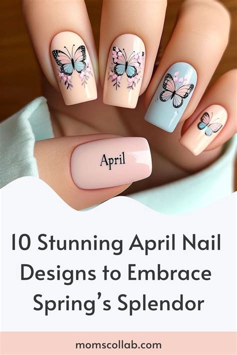 10 Stunning April Nail Designs To Embrace Springs Splendor En 2024