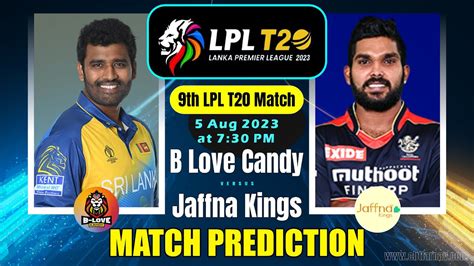 B Love Vs Jaffna Th Lpl T Match Prediction Today Lanka Premier