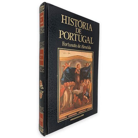 Hist Ria De Portugal Vol Xiv Fortunato De Almeida