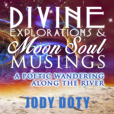 Divine Explorations and Moon Soul Musings by Jody Doty | eBook | Barnes ... 