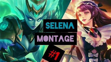 Selena Montage 1 L Best Of Selena Mobile Legends 2020 Youtube